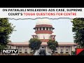 Supreme Court On Patanjali | On Misleading Ads Case, Supreme Courts Tough Questions For Centre