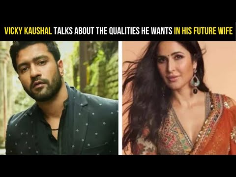 Ahead of his wedding with Katrina, Vicky talks about qualities looking in his future wife Ahead of his wedding with Katrina, Vicky talks about qualities looking in his future wife