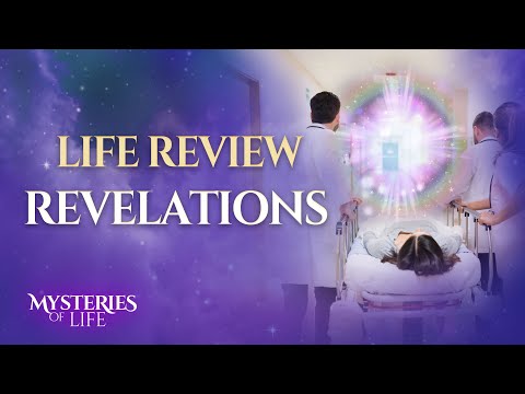 The Power of Near-Death Life Reviews | Mysteries of Life