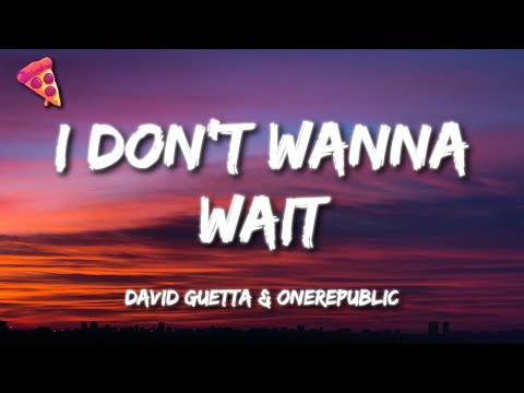 David Guetta & OneRepublic - I Don't Wanna Wait