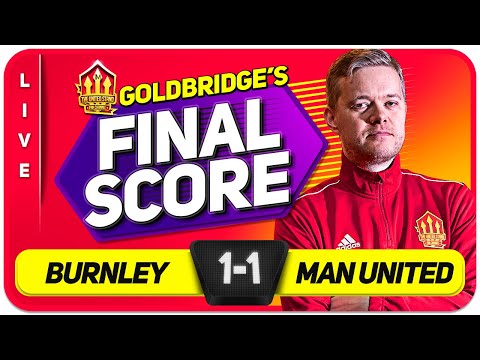 GOLDBRIDGE! Burnley 1-1 Manchester United! Match Reaction