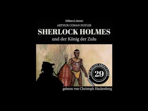 Die neuen Abenteuer | Folge 29: Sherlock Holmes und der König der Zulu (Komplettes Hörbuch)