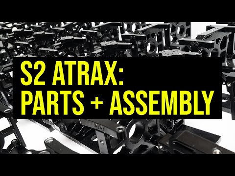 S2 ATRAX: Parts + Assembly