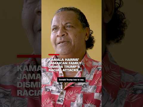 Kamala Harris’ Jamaican family dismiss Trump’s racial attacks