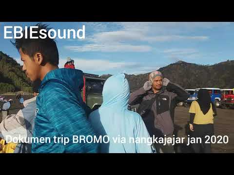 Ebie sound kangen trip WISATA BROMO via Nongko jajar