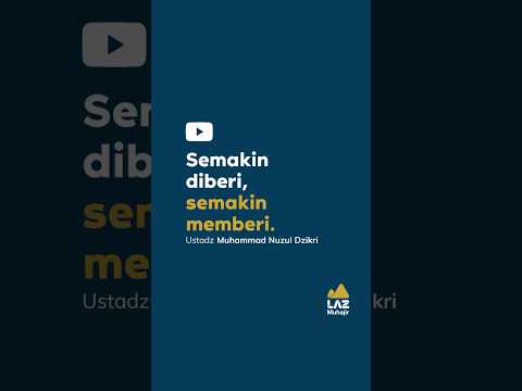 Semakin Diberi, Semakin Memberi | LAZ Muhajir | Ustad Muhammad Nuzul Dzikri -Hafizhahullah- #shorts