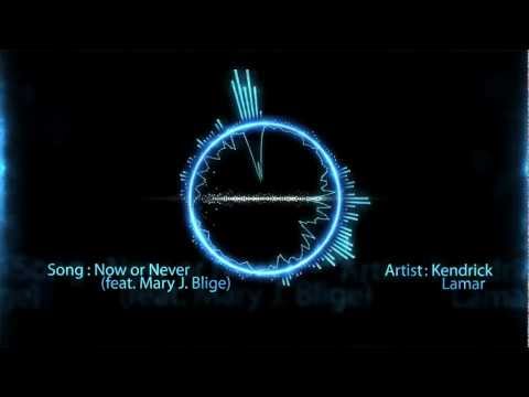 Now or Never (feat. Mary J. Blige) - Kendrick Lamar