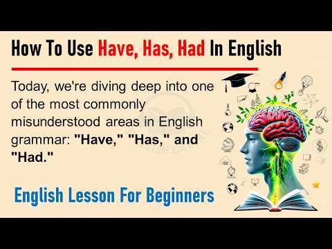 How to use Have, Has ,and  Had in English || English Lesson for Beginners