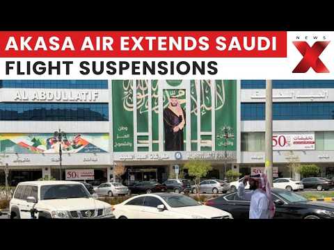 Saudi Arabia Travel Update: Akasa Air Extends Flight Suspensions To Saudi Arabia Until October 21