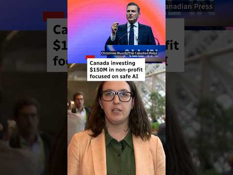Canada investing $150M in non-profit focused on safe AI