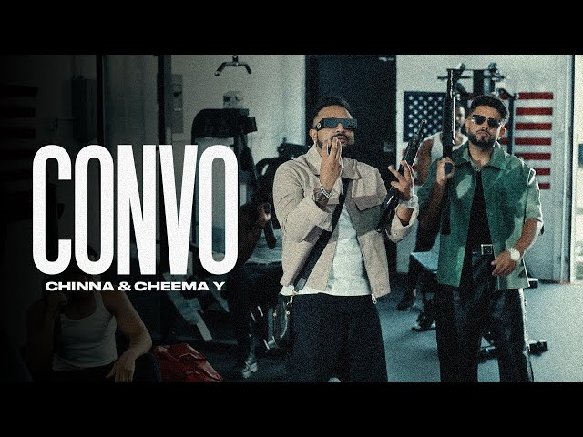 CONVO - CHINNA | CHEEMA Y | GUR SIDHU (OFFICIAL MUSIC VIDEO)