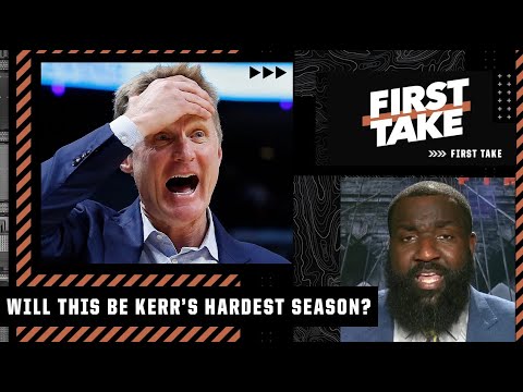 Perk on why this will be Steve Kerr's hardest season with the Warriors  | First Take video clip