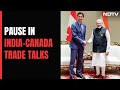 India, Canada Pause Trade Talks Amid Strain. Where Are Ties Headed?