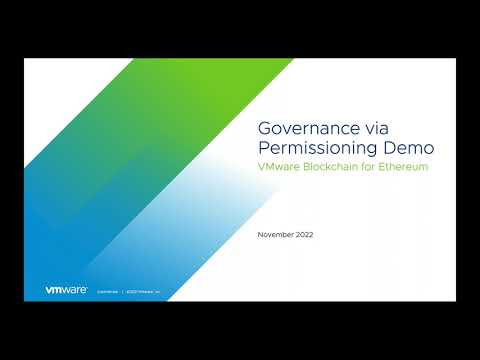 VMware Blockchain for Ethereum 1.8: Governance Controls Demo Talk