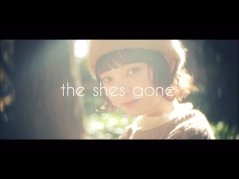 the shes gone 「甘い記憶」 Music Video