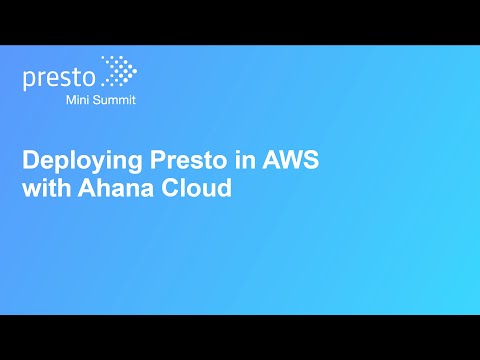 Deploying Presto in AWS with Ahana Cloud