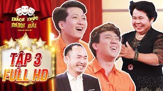 Thách thức danh hài 4 | tập 3 full: Trấn Thành, Trường Giang "cười té ghế" với "bà chè trăm triệu"