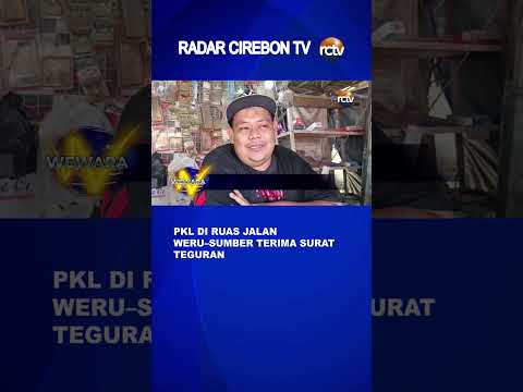 PKL di Ruas Jalan Weru–Sumber Terima Surat Teguran