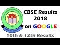 Check CBSE 12 Results 2018 directly on Google this way