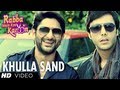 Khulla Sand Video Song | Rabba Main Kya Karoon | Arshad Warsi, Akash Chopra