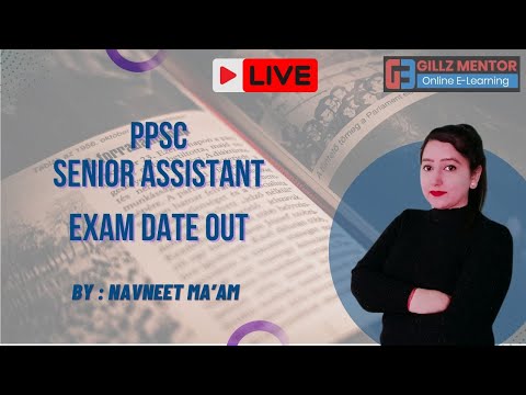 PPSC SENIOR ASSISTANT EXAM DATE OUT  | GILLZ MENTOR