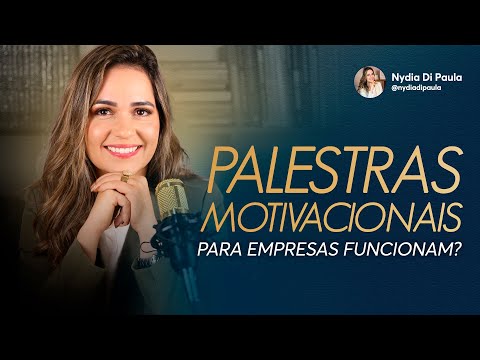 PALESTRAS MOTIVACIONAIS PARA EMPRESAS FUNCIONAM?