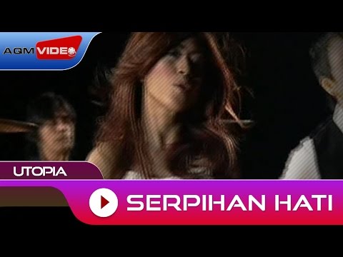 Utopia - Serpihan Hati  Official Video - Phim HAY, Em 