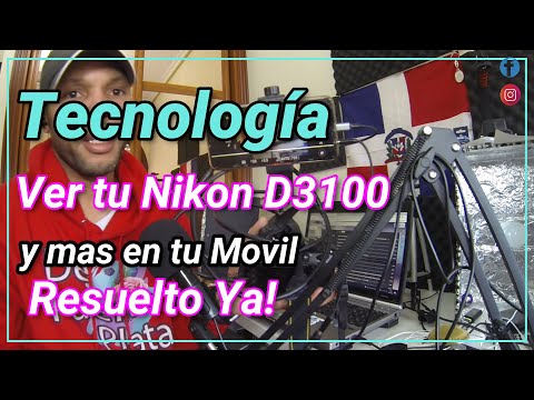 Como ver tu "Nikon D3100"  en tu Smartphones Android