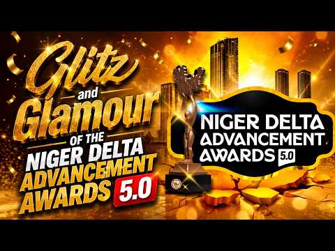 Glitz & Glamour of the Niger Delta Advancement Awards 5.0 Powered by JUVENIS Magazine & TV