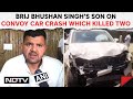Karan Bhushan Singh | Brij Bhushan Singhs Son: Bikers Got Run Over By Car In Convoy After Falling