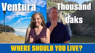 Thousand oaks vs Ventura- Where should you live 2025