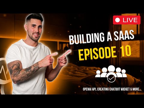 Building a SaaS from scratch Episode 10 -  Creating Chatbot Widget, OpenAI API & more...