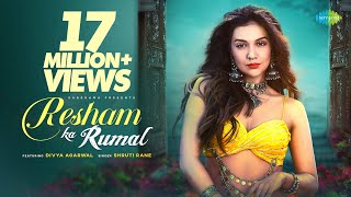 Resham Ka Rumal ~ Shruti Rane x Divya Agarwal Video HD