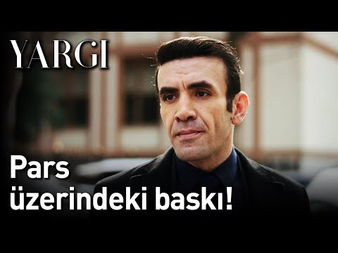 Yargı | Pars'ın Üzerindeki Baskı!