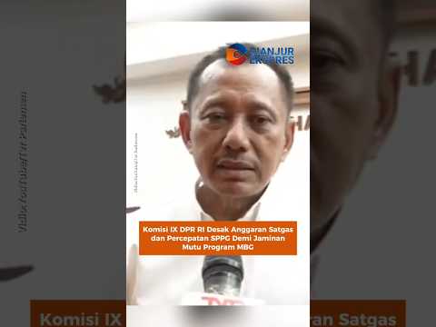 Komisi IX DPR RI Desak Anggaran Satgas dan Percepatan SPPG Demi Jaminan Mutu Program MBG