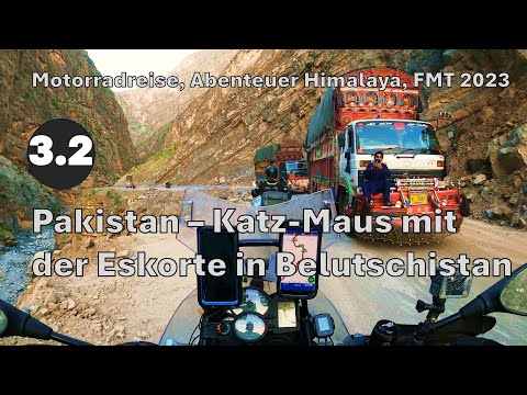 3.2 Pakistan - Katz und Maus mit der Eskorte in Belutschistan, Motorradabenteuer Himalaya, FMT 2023