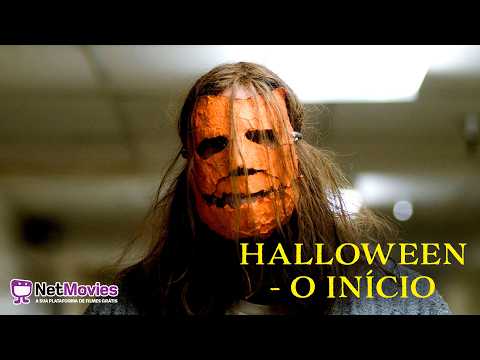 Halloween - O Inicio (2007) - Filme Completo Dublado GRÁTIS - Filme de Terror | NetMovies