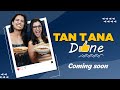 Tan Tana Done | New Show | Coming Soon | Stay Tuned | Sanjeev Kapoor Khazana