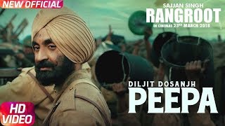 Peepa – Diljit Dosanjh – Sajjan Singh Rangroot