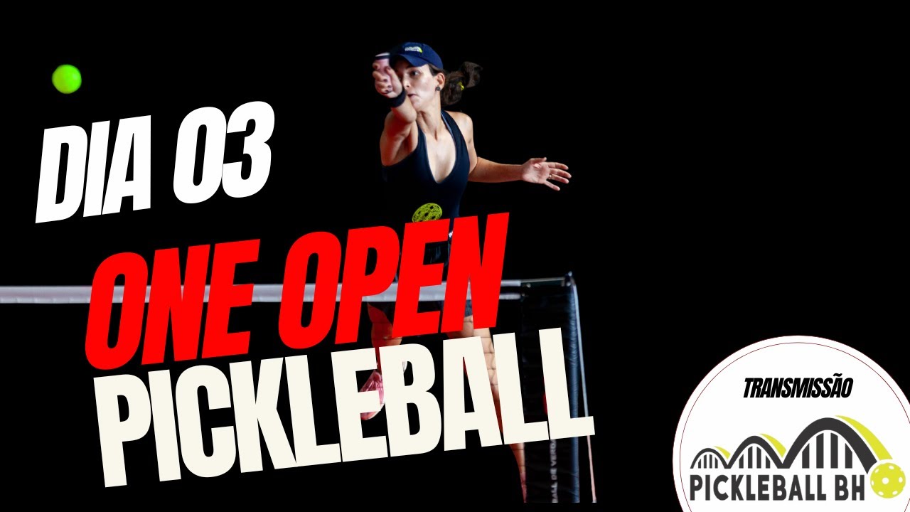 ONE OPEN DE PICKLEBALL DIA 03
