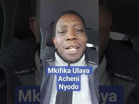 Ulaya siyo mbinguni, acheni nyodo