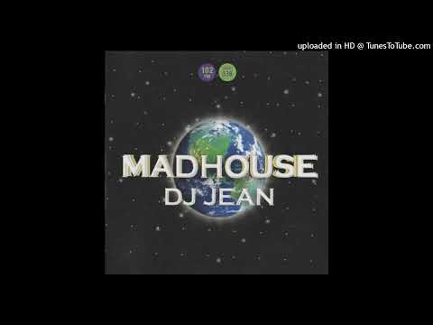 DJ Jean - Madhouse (DJ Jean Mix)