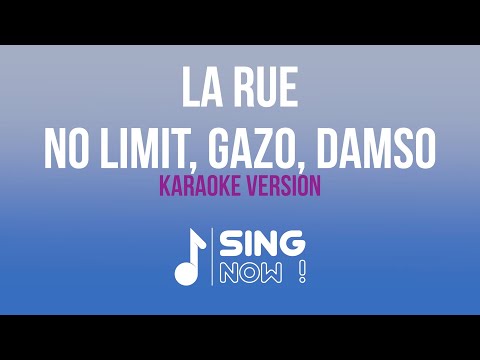 NO LIMIT - LA RUE ( KARAOKE VERSION )