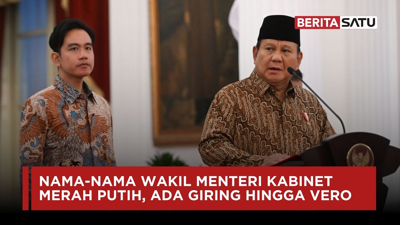 [FULL] Ini Nama-Nama Wakil Menteri Kabinet Merah Putih, Ada Giring hingga Vero | Beritasatu