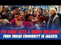 Prime Minister Modi receives warm welcome from Indian diaspora in Jakarta