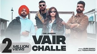 Vair Challe – The Landers (Guri Singh) ft Arsh Sohal Video HD