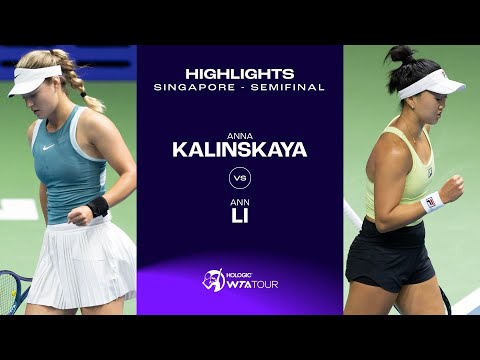 Anna Kalinskaya vs. Ann Li | 2025 Singapore Semifinals | WTA Match Highlights