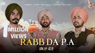 Rabb Da PA - Ammri, Vicky Kot Aala, Jarman Dhillon | Punjabi Song