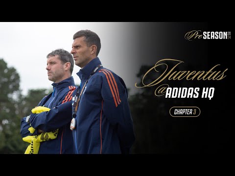 JUVENTUS’ Training Camp at Adidas HQ | CHAPTER 3