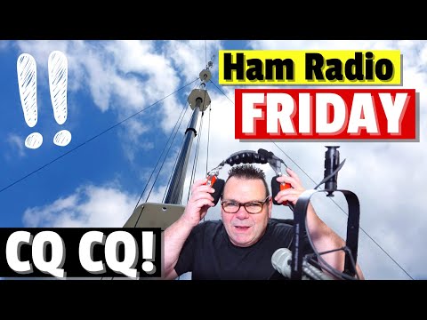 Happy Friday on Ham Radio calling CQ from England